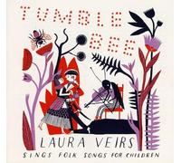 Tumble Bee: Laura Veirs Sings Folk Songs For Children