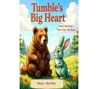 Tumble's Big Heart: Mama Mathilde's Tales from the Bayou