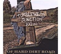 Tumbleweed Junction - 100 Miles of Hard Dirt Road