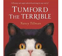 Tumford the Terrible : A funny cat caper about learning to say sorry!