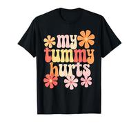 Tummy Ache Survivor Stomach Hurts My Tummy Hurts T-Shirt