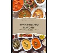 Tummy-Friendly Flavors: The Ultimate Indian Ulcer Cookbook