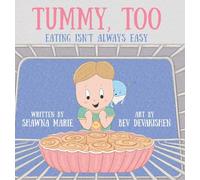 Tummy, Too: Eating Isn't Always Easy