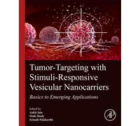 Tumor-Targeting with Stimuli-Responsive Vesicular Nanocarriers : Basics to Emerging Applications