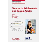 Tumors in Adolescents and Young Adults (Progress in Tumor Research)