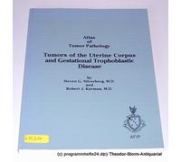 Tumors of the Uterine Corpus and Gestational Trophoblastic Disease - Third Series