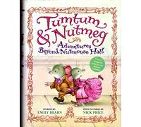Tumtum & Nutmeg: Adventures Beyond Nutmouse Hall