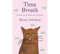 Tuna Breath: A Litter of Cat Poems and Drawings
