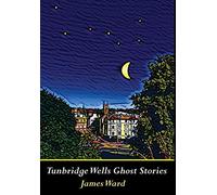 Tunbridge Wells Ghost Stories