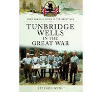 Tunbridge Wells in the Great War