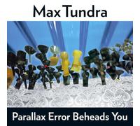 Tundra, Max - Parallax Error Beheads You