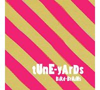 TUNE-YARDS - BIRD-BRAINS