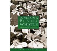 Tunes on a Penny Whistle: Derbyshire Childhood