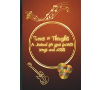 Tunes & Thoughts - A Journal for your Favorite Songs and Artists: A Guided Music Notebook to Record and Reflect on the Music You Love