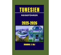 TUNESIEN REISEFÜHRER 2025-2026