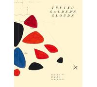 Tuning Calder's Clouds / Sintonías de las nubes de Calder
