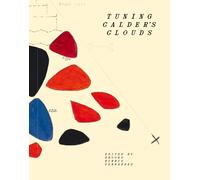 Tuning Calder's Clouds / Sintonias de las nubes de Calder