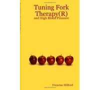 Tuning Fork Therapy(R): and High Blood Pressure