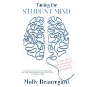 Tuning the Student Mind: A Journey in Consciousness-Centered Education