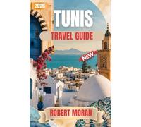 TUNIS TRAVEL GUIDE 2026