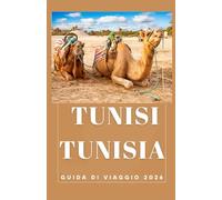 TUNISI TUNISIA Guida di viaggio 2026 (AFRICA COUNTRIES UPDATED LOW BUDGET TRAVEL GUIDE (ENGLISH, GERMAN, ITALIAN, FRENCH, JAPANESE, SPANISH, DUTCH, POLISH))