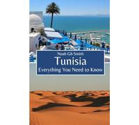 Tunisia: Everything You Need to Know