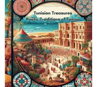 Tunisian Treasures: Poetic Traditions of Tunisia (Adventures Around The World)