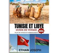 TUNISIE ET LIBYE GUIDE DE VOYAGE 2026: Période idéale pour visiter, sites incontournables et conseils de voyage essentiels
