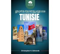 TUNISIE GUIDE DE VOYAGE 2026 (COULEUR): À la découverte des médinas intemporelles, des plages dorées et du charme de l'Afrique du Nord