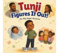 Tunji Figures It Out!: The Big Name Question