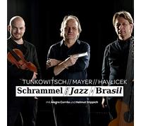 Tunkowitsch - Schrammel und die Jazz Via Brasil