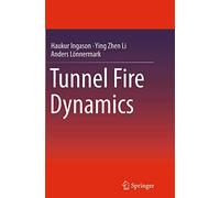 Tunnel Fire Dynamics