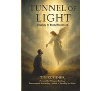 Tunnel of Light: Journey to Enlightenment