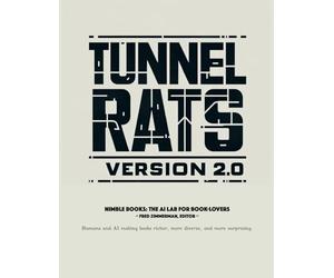 Tunnel Rats Version 2.0: Fighting and Winning Future War in a Subterranean Environment: 29 (AI Lab for Book-Lovers)