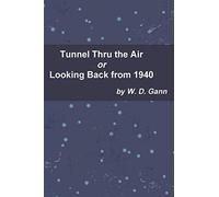 Tunnel Thru the Air or Looking Back from 1940