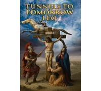 Tunnels to Tomorrow: LEO