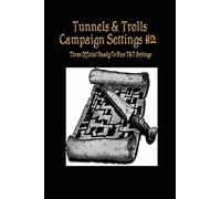 Tunnels & Trolls Campaign Settings #2: A Campaign Setting Supplement: Volume 2