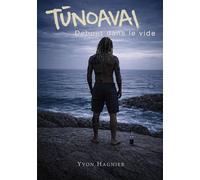 Tunoavai Debout dans le vide