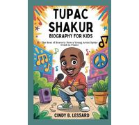 tupac shakur biography for kids: The Beat of Bravery: How a Young Artist Spoke Truth to Power