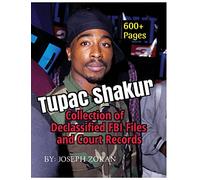 Tupac Shakur - Collection of Declassified FBI Files And Court Records