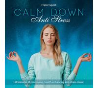 Tuppek, Frank - Calm Down-Anti Stress