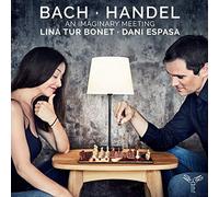 Tur Bonet, Lina - Bach/Handel: An Imaginary Meeting