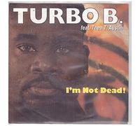 Turbo B - I'm not dead! (1992, feat. Thea T. Austin) / Vinyl single [Vinyl-Single 7'']