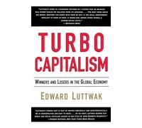 Turbo-Capitalism: Winners and Losers in the Global Economy