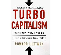 Turbo-Capitalism: Winners and Losers in the Global Economy