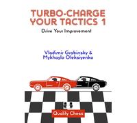 Turbo-Charge your Tactics 1 : Drive Your Improvement