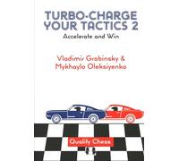 Turbo-Charge Your Tactics 2: Accelerate and Win