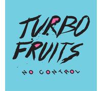 Turbo Fruits - No Control