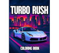 Turbo Rush Coloring Book: High-Speed Sports Cars and Supercar Designs