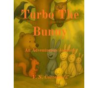 Turbo the Bunny: An Adventurous Journey